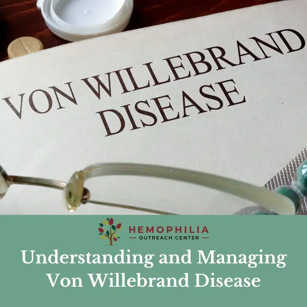 Understanding and Managing Von Willebrand Disease