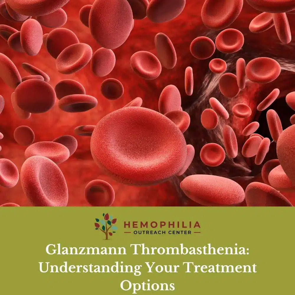 Glanzmann Thrombasthenia: Understanding Your Treatment Options
