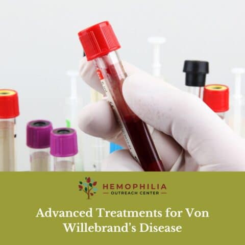 Advanced Treatments for Von Willebrand’s Disease | Hemophilia Outreach ...