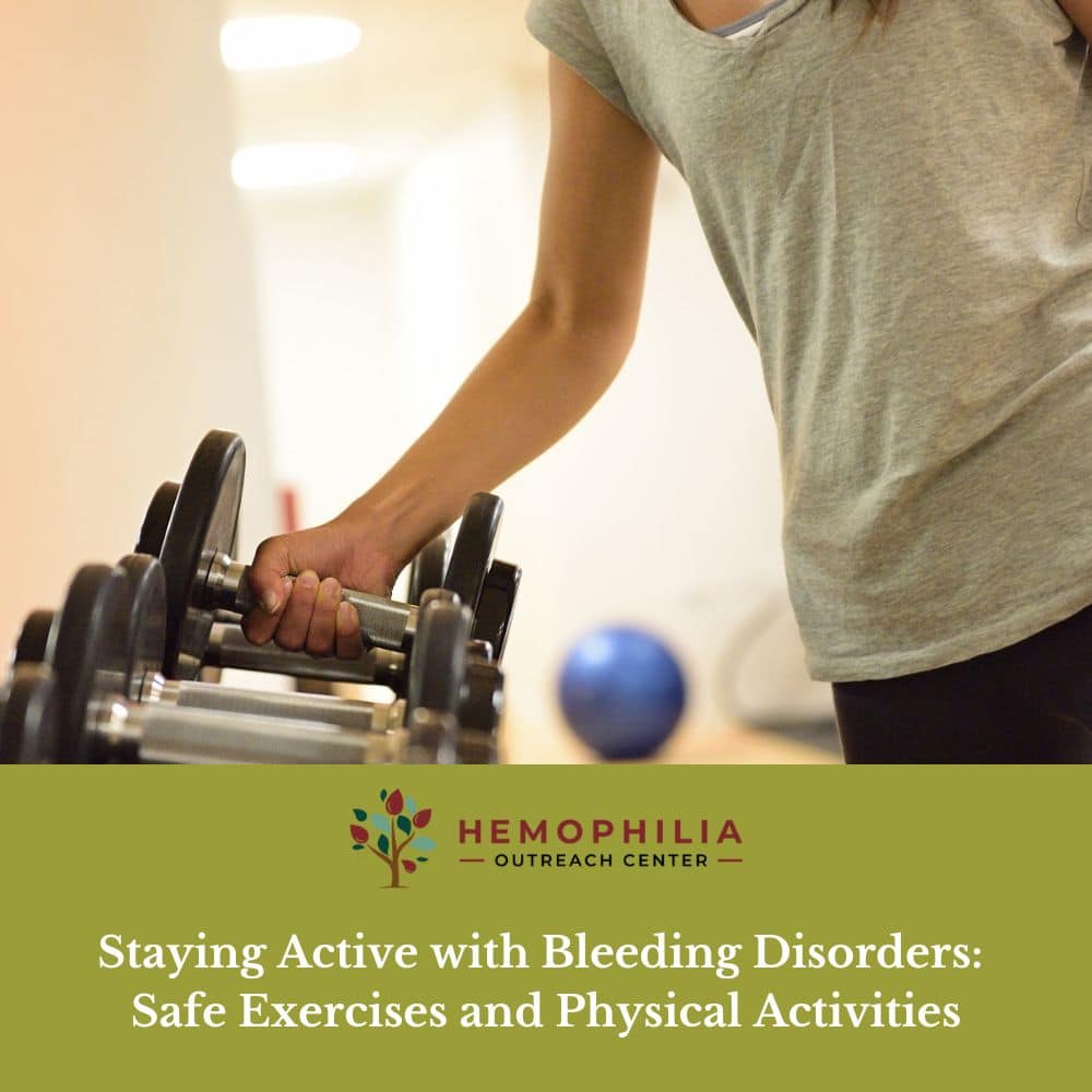 Staying Active with Bleeding Disorders: Safe Exercises and Physical Activities