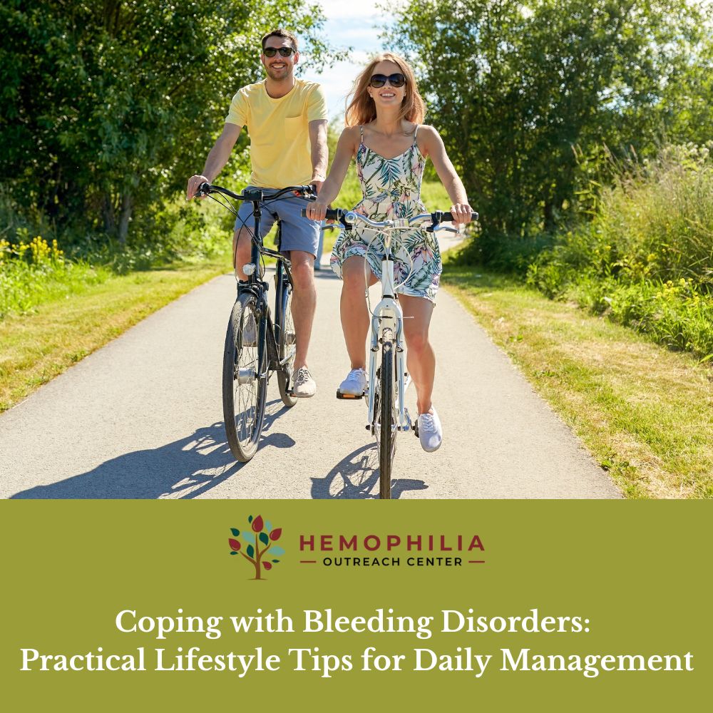 Coping with Bleeding Disorders: Practical Lifestyle Tips for Daily Management