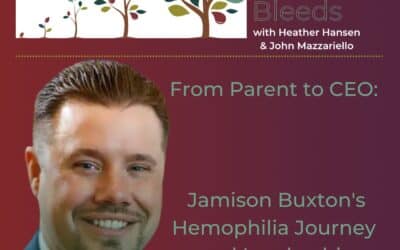 From Parent to CEO: Jamison Buxton’s Hemophilia Journey and Leadership