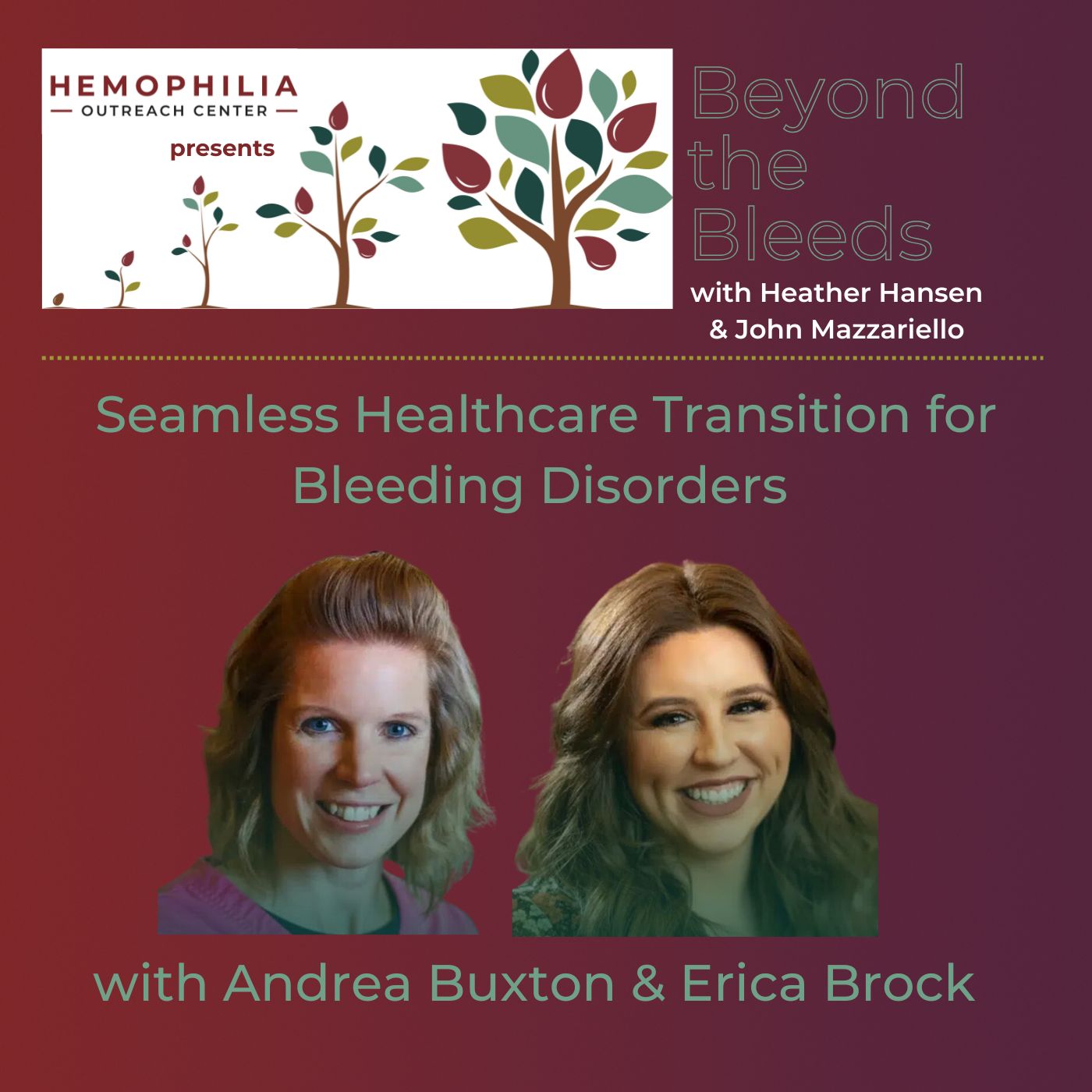 Seamless Healthcare Transition for Bleeding Disorders with Andrea Buxton & Erica Brock