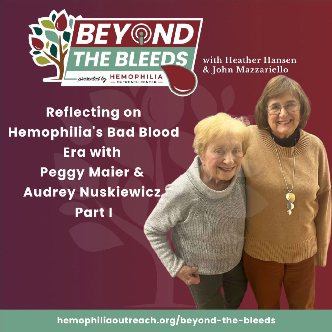 Reflecting on Hemophilia’s Bad Blood Era with Peggy Maier & Audrey Nuskiewicz Part I