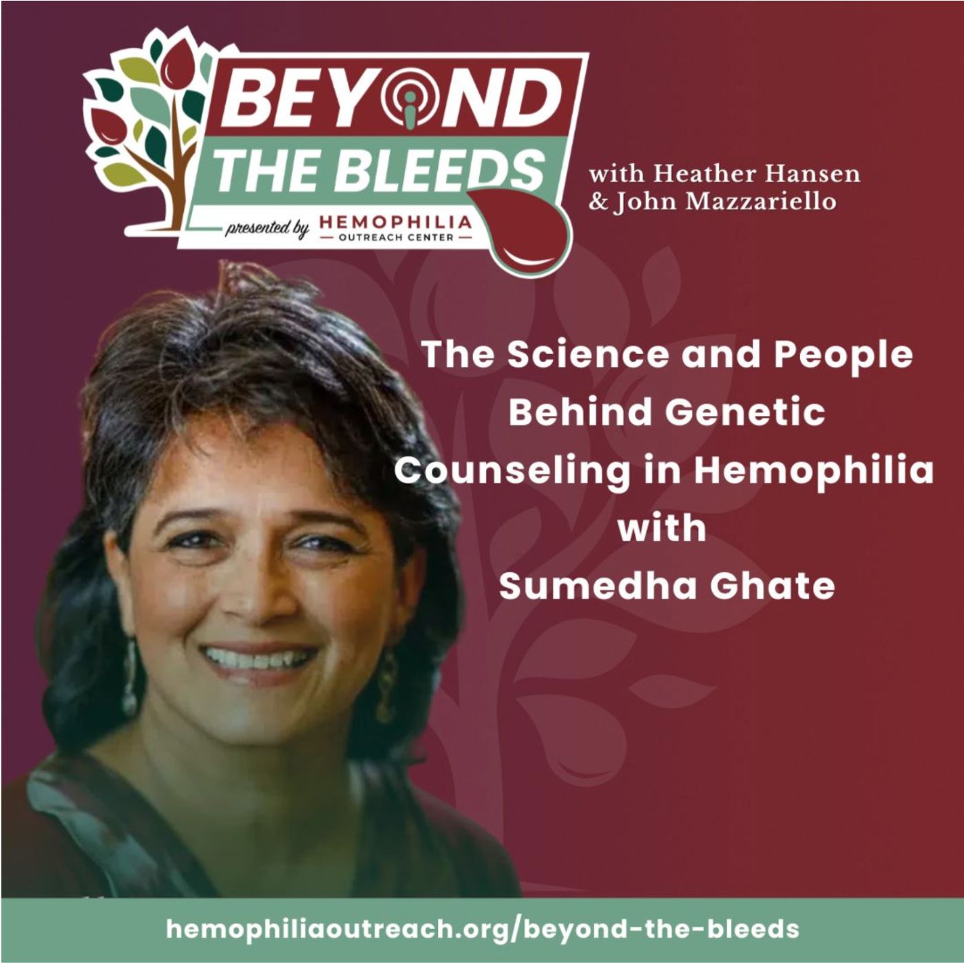 The Science and People Behind Genetic Counseling in Hemophilia with Sumedha Ghate