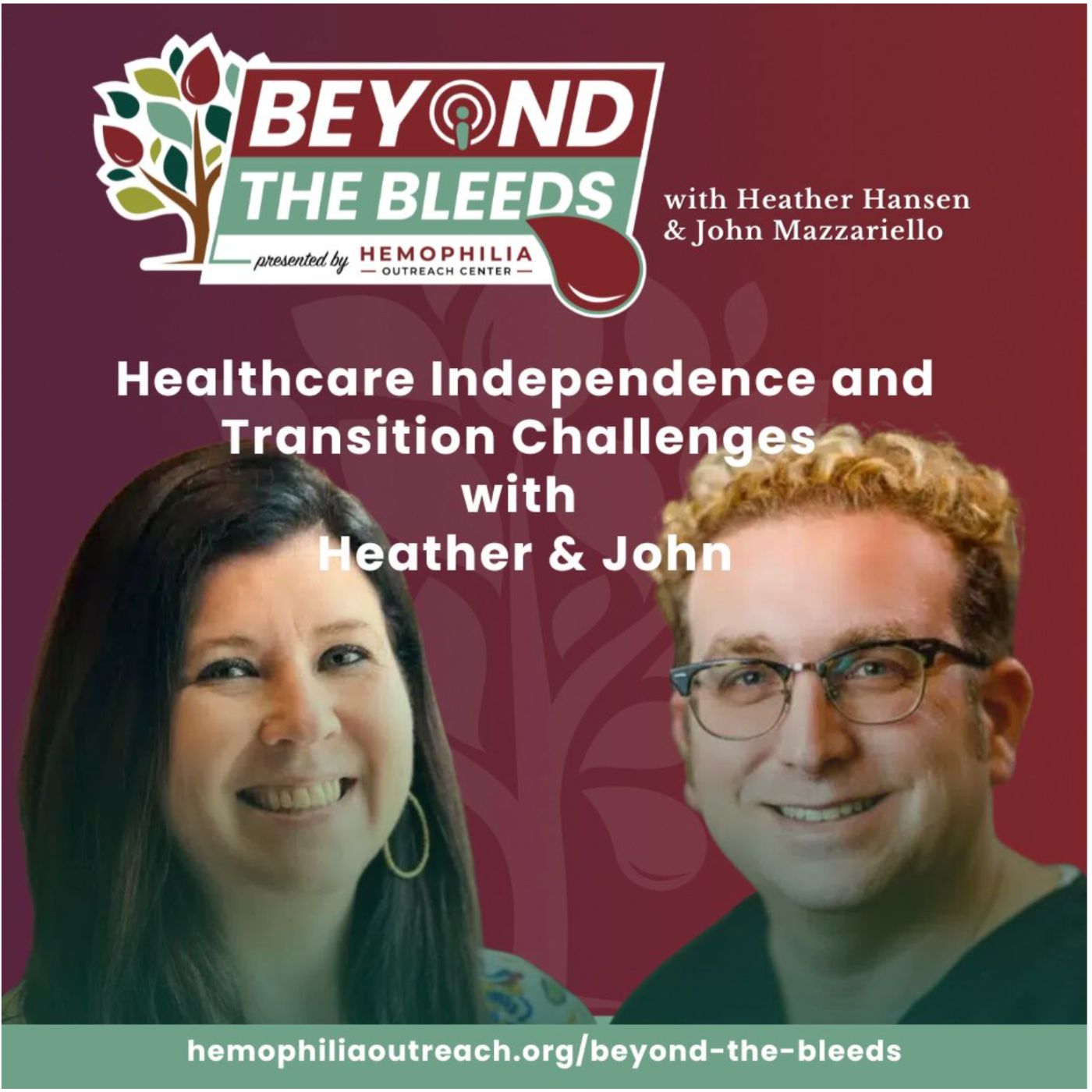Healthcare Independence and Transition Challenges with Heather & John